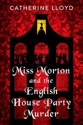 Miss Morton and the English House Party Murder : A Riveting Victorian Mystery