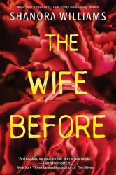 The Wife Before : A Spellbinding Psychological Thriller with a Shocking Twist