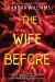 The Wife Before : A Spellbinding Psychological Thriller with a Shocking Twist