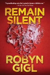 Remain Silent : A Chilling Legal Thriller from an Acclaimed Author