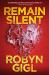 Remain Silent : A Chilling Legal Thriller from an Acclaimed Author