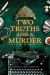 Two Truths and a Murder Two Truths and a Murder