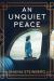 An Unquiet Peace An Unquiet Peace