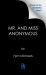 Mr. and Miss Anonymous Mr. and Miss Anonymous