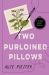 Two Purloined Pillows