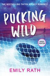 Pucking Wild : A Reverse Age Gap Hockey Romance