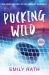 Pucking Wild : A Reverse Age Gap Hockey Romance