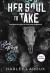 Her Soul to Take : A Paranormal Dark Academia Romance Her Soul to Take : A Paranormal Dark Academia Romance