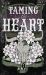 Taming the Heart Taming the Heart