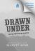 Drawn under: Deluxe Limited Edition Drawn under: Deluxe Limited Edition