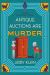 Antique Auctions Are Murder Antique Auctions Are Murder