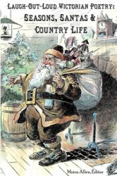 Laugh-Out-Loud Victorian Poetry : Seasons, Santas & Country Life