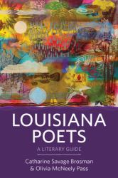 Louisiana Poets : A Literary Guide