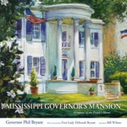 The Mississippi Governor's Mansion : Memories of the People's Home