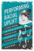 Performing Racial Uplift : E. Azalia Hackley and African American Activism in the Postbellum to Pre-Harlem Era Performing Racial Uplift : E. Azalia Hackley and African American Activism in the Postbellum to Pre-Harlem Era