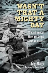 Wasn't That a Mighty Day : African American Blues and Gospel Songs on Disaster
