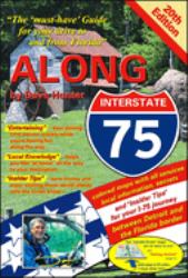Along Interstate-75, 20th Edition : The "must Have" Guide for Your Drive to and from Florida