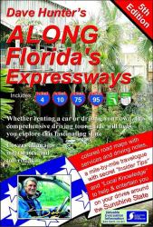Along Florida's Expressways : Driving Guide for the Sunshine State
