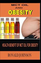 McT Oil and Obesity : Health Benefit of Mct Oil for Obesity
