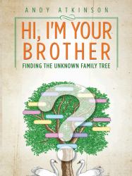 Hi, I'm Your Brother : Finding the Unknown Family Tree