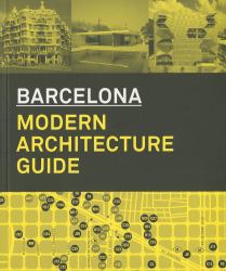 Barcelona : Modern Architecture Guide