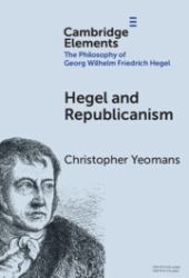 Hegel and Republicanism : Non-Domination, Economics, and Political Participation