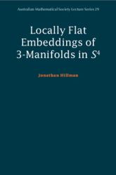 Locally Flat Embeddings of 3-Manifolds in S4