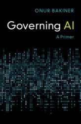 Governing AI : A Primer
