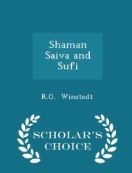 Shaman Saiva and Sufi - Scholar's Choice Edition