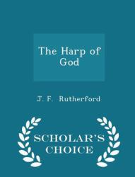 The Harp of God - Scholar's Choice Edition