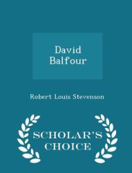 David Balfour - Scholar's Choice Edition