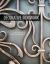 Decorative Ironwork : Some Aspects of Design and Technique