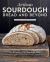Artisan Sourdough: Bread and Beyond : Care and Feeding of Your Sourdough Starter Plus Recipes for European Breads, Pastas, Pancakes, Desserts, and More