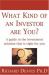 What Kind of an Investor Are You? : A Guide to the Investment Solution That Is Right for You