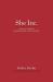 She Inc. : A Woman's Guide to Maximizing Her Career Potential