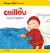 Caillou : Good Night!: Sleep Well