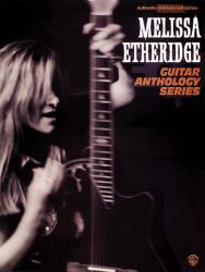 Melissa Etheridge -- Guitar Anthology : Authentic Guitar TAB