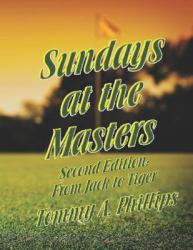 Sundays at the Masters : From Jack to Tiger