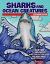 Sharks and Ocean Creatures Coloring Book : Color and Learn about Sharks, Sting Rays, Giant Octopi and Many More Deep Sea Dwellers