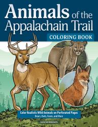 Animals of the Appalachian Trail Coloring Book : Color Realistic Wild Animals on Perforated Pages - Bears, Owls, Foxes, and More