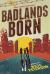 Badlands Born