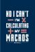No I Can't I'm Calculating My Macros : Funny Diet Keto Genic 2020 Planner - Weekly & Monthly Pocket Calendar - 6x9 Softcover Organizer - for High Fat Low Carb & Fasting Recipes Fans