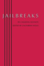 Jailbreaks : 99 Canadian Sonnets