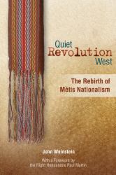 Quiet Revolution West : The Rebirth of Metis Nationalism