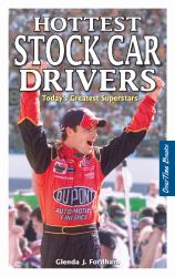 Hottest Stock Car Drivers : Today's Greatest Superstars