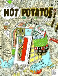 Marc Bell's Hot Potatoe : Fine Ahtwerks: 2001-2008