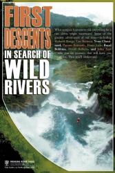 First Descents : In Search of Wild Rivers