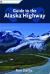 Guide to the Alaska Highway