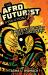 The Afrofuturist Evolution : Creative Paths to Self-Discovery