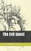The Evil Guest